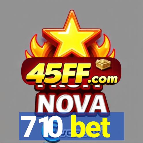 710 bet